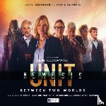 Smith, Andrew, Dorney, John, McMullin, Lisa - UNIT - The New Series: Nemesis 1 - Between Two Worlds