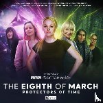 Burdess, Abigail, Millns, Nina, Myles, Lizbeth - The Worlds of Doctor: Who Special Releases - The Eighth of March 2 - Protectors of Time