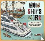 Lonely Planet Kids, Gifford, Clive - Lonely Planet Kids How Ships Work