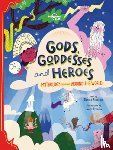 Accatino, Marzia - Lonely Planet Kids Gods, Goddesses, and Heroes