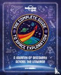 Kids, Lonely Planet - Lonely Planet Kids the Complete Guide to Space Exploration