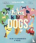 Lonely Planet Kids, Evans, Frances - Lonely Planet Kids Atlas of Dogs