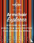Lonely Planet - Lonely Planet Armchair Explorer - Discover the best music, film and literature from around the world