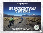 Lonely Planet - Lonely Planet The Bikepacker's Guide to the World