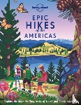Lonely Planet - Lonely Planet Epic Hikes of the Americas
