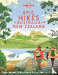 lonely planet - Lonely Planet Epic series Hikes of Australia & New Zealand - Explore Australia's and New Zealand's most thrilling hikes