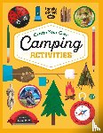 Baker, Laura - Baker, L: Lonely Planet Kids Create Your Own Camping Activit