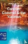 Planet, Lonely - Lonely Planet Cancun, Cozumel & the Yucatan