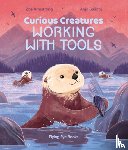Armstrong, Zoe - Curious Creatures Working With Tools
