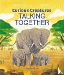 Armstrong, Zoe - Curious Creatures Talking Together