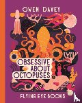 Davey, Owen - Obsessive About Octopuses