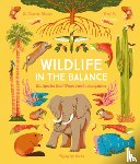 Wismer, Sharon - Wildlife in the Balance: The Species That Shape Earth's Ecosystems