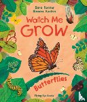 Forster, Sara - Watch Me Grow: Butterflies