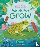 Forster, Sara - Watch Me Grow: Frogs