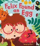Miller, Charlie - Felix Found an Egg