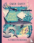 Davey, Owen - Davey, O: Smart about Sharks
