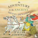 Hemmings, Jo Ellen - An Adventure in the Ancient Shang Dynasty