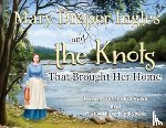 Fortune, Donna Jessie, Barksdale, Mary Alice - Mary Draper Ingles and the Knots That Brought Her Home