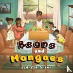 Green, Zsa Zsa - Beans and Mangoes