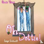 Fretwell, Faye - Oh Dottie!