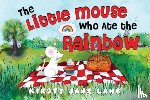 Lamb, Kirsty Jane - The Little Mouse who Ate the Rainbow
