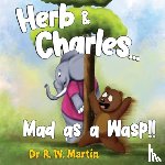 Martin, Dr R. W. - Herb and Charles.... Mad as a wasp!!
