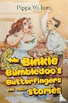 Wilkins, Pippa - Mr Binkle Bumbledoo's Butterfingers and other stories
