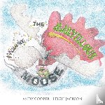 Leigh Jackson, Andy Cooper - Maurice the Marvellous Moose