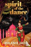 Jain, Melanie - Spirit of The Dance