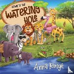Roige, Anna - Down to the Watering Hole