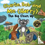 Chase, S.H. - Charlie Bob and Me 'Harry' - The Big Clean Up