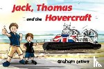 Lelliott, Graham - Jack, Thomas and the Hovercraft