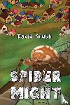 Grubb, David - Spider Might