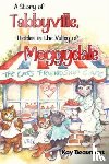 Beaumont, Kay - A story of Tabbyville, Hidden in the Valley of Moggydale