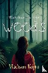 Kopta, Madison - Watched in the Woods