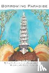 Mcgowan, Kaja M. - Borrowing Paradise