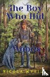 Wyrill, Nicola - The Boy Who Hid In The Woods