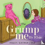 Gathercole, Helen - The Grump and me. By Elsie