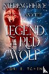 Tchen, Lori E. - Sterling Fierce and The Legend of the Red Wolf