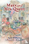 Williams, Janet - Maxx and Mrs. Queen