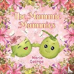 George, Maria - The Mummie Mummies