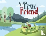 Kaushal, Rakesh - A True Friend