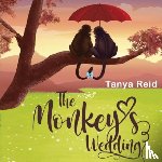 Reid, Tanya - The Monkey's Wedding