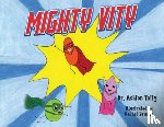 Totty, Dr. Ashton - Mighty Vity