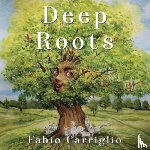 Carriglio, Fabio - Deep Roots