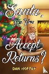 Hoffay, Dan - Santa, Do You Accept Returns?
