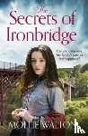 Walton, Mollie - The Secrets of Ironbridge