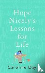 Day, Caroline - Hope Nicely's Lessons for Life