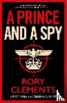 Clements, Rory - A Prince and a Spy