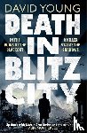 Young, David - Death in Blitz City